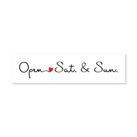 Open Sat & Sun - Cursive with Heart - Sign Rider 1