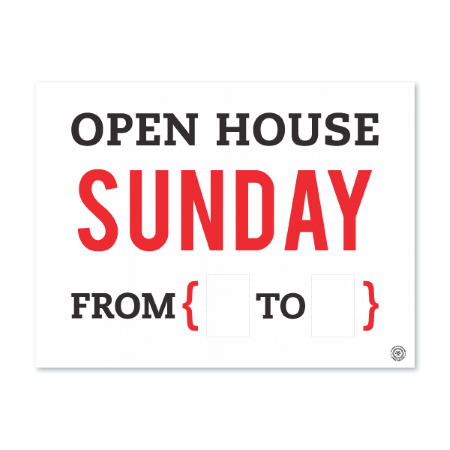 Open House Sunday __ to __ - Yard SIgn 2