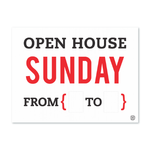 Open House Sunday __ to __ - Yard SIgn 2